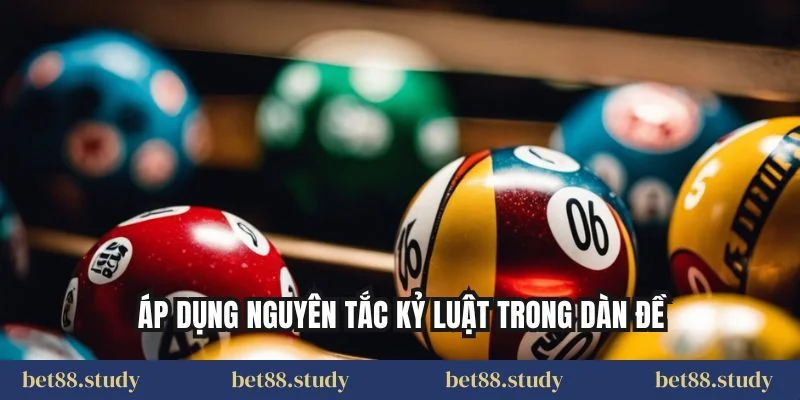 Áp dụng nguyên tắc kỷ luật trong dàn đề